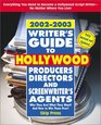 Writer's Guide to Hollywood Producers Directors and Screenwriter's Agents 20022003 Who They Are What They Want And How to Win Them Over