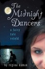 The Midnight Dancers A Fairy Tale Retold