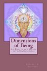 Dimensions of Being An Explorer's Guide to Consciousness