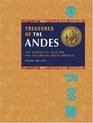 Treasures of the Andes The Glories of Inca and PreColumbian South America