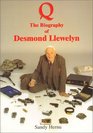 Q James Bond's Gadget Master The Biography of Desmond Llewelyn