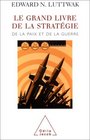 Le Grand Livre de la stratgie  De la paix et de la guerre