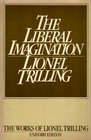 Liberal Imagination Essays on Literature and Society Reprint of the 1950 Ed