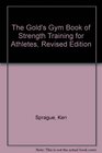 Golds Gym Book of Strength training for athletes