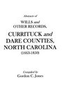 Abstracts of Wills and Other Records Currituck and Dare Counties North Carolina