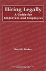 Hiring Legally A Guide for Employees and Employers