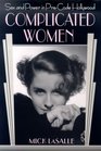Complicated Women Sex and Power in PreCode Hollywood