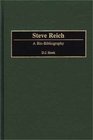 Steve Reich  A BioBibliography