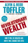 Revolutionary Wealth How it will be created and how it will change our lives