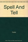 Spell and Tell An activity learning book