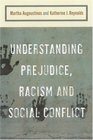 Understanding Prejudice Racism and Social Conflict