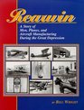 Rearwin Story of Men Planes  Aircraft Manufacturing During the Great Depression
