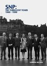SNP the Turbulent Years 19601990