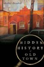 Hidden History of Old Town (IL)