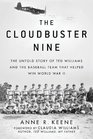 The Cloudbuster Nine The Untold Story of Ted Williams and the Baseball Team That Helped Win World War II