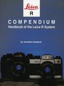Leica R Compendium Handbook of the Leica R System
