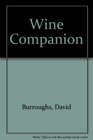The wine companion A congenial guide to wines spirits and liqueurs
