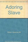 Adoring Slave