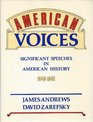 American Voices Significant Speeches in American History 16401945