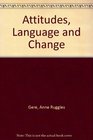 Attitudes Language and Change