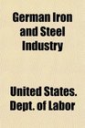 German Iron and Steel Industry