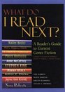 What Do I Read Next A Reader's Guide to Current Genre Fiction