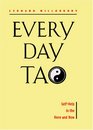 Every Day Tao SelfHelp in the Here and Now