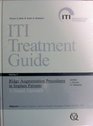 ITI Treatment Guide Volume 7 Ridge Augmentation Procedures in Implant Patients A Staged Approach