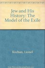 Jew and His History The Model of the Exile
