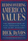 Rediscovering American Values The Foundations of Our Freedom for the 21st Century