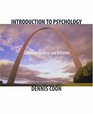 Introduction to Psychology : Gateways to Mind and Behavior (with Gateways to Psychology: Visual Guides and Technology Tools and InfoTrac)