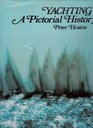 Yachting A Pictorial History