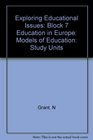 Exploring Educational Issues Block 7 Education in Europe Models of Education Study Units