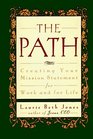 The Path  Creating Your Mission Statement for Work and for Life