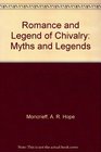 Romance and Legend of Chivalry Myths and Legends