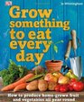 Grow Something to Eat Every Day Jo Whittingham