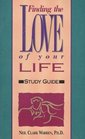 Finding the Love of Your Life Study Guide