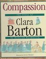 Compassion The Story of Clara Barton
