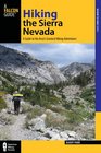 Hiking the Sierra Nevada 3rd A Guide to the Area's Greatest Hiking Adventures