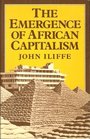 The Emergence of African Capitalism