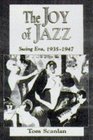The Joy of Jazz Swing Era 19351947