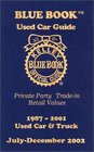 Kelley Blue Book Used Car Guide 10 Copy Prepak Private Party TradeIn Retail Values 19872001 Used Car and Truck JulyDecember 2002