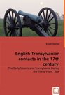 English-Transylvanian contacts in the 17th century: The Early Stuarts and Transylvania During the Thirty Years' War