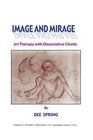 Image and Mirage: Art Therapy with Dissociative Clients