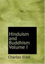 Hinduism and Buddhism   Volume I