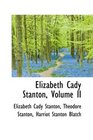 Elizabeth Cady Stanton Volume II