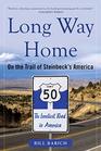 Long Way Home On the Trail of Steinbeck's America