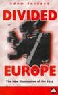 Divided Europe The New Domination of the East