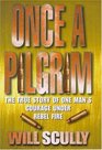 Once a pilgrim The true story of one man's courage under rebel fire