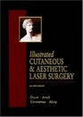 Illustrated Cutaneous  Aesthetic Laser Surgery